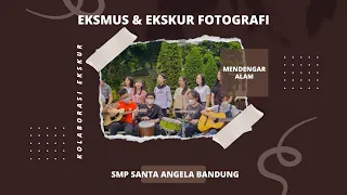smp santa angela bandung eksmus u0026 ekskur fotografi mendengar alam naura cover 