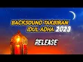Download Lagu Backsound Takbiran Idul Adha 2023