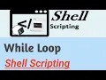 While Loop Shell Scripting for Beginner or Developer in Hindi