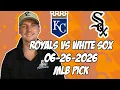 Kansas City Royals vs Chicago White Sox 26 MLB Pick Prediction MLB Betting Tips