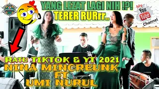 Download 🔴TERBARU MAK NINA MINCREUNK FT UMI NURUL TELER MP3