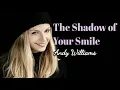 Download Lagu The Shadow of Your Smile - Andy Williams lyrics