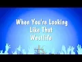 Download Lagu When You're Looking Like That - Westlife (Karaoke Version)