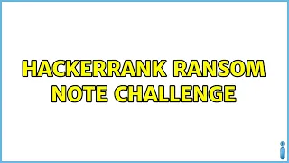 HackerRank Ransom Note challenge 2 Solutions