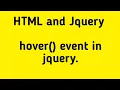 jquery hover event How to apply hover effect in HTML web page hover jquery event