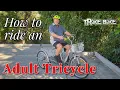 How to Ride an Adult Tricycle Step-by-Step Guide for Beginners
