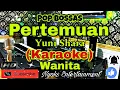 Lagu PERTEMUAN - Yuni Shara (KARAOKE) Nostalgia || Nada Wanita || A=DO