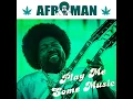 Afroman - Play Me Some Music 2017 Version