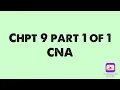 Chpt 9 Part 1 of 1 CNA