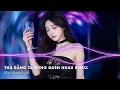 Download Lagu Nonstop TikTok 2025 - Thà Rằng Ta Đừng Quen Nhau Remix (Bản Hot TikTok)🎼Nhạc Remix Triệu View TikTok
