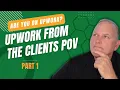 What Clients See When Posting a Job on Upwork - Part 1