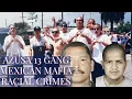 MEXICAN MAFIA TIES TO AZUSA GANG CIVIL RIGHTS CRIMES