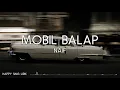 Download Lagu NAIF - Mobil Balap (Lirik)