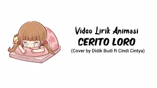 Download Lirik Lagu Cerito Loro cover by Didik Budi ft Cindi Cintya | Lirik Lagu Animasi MP3