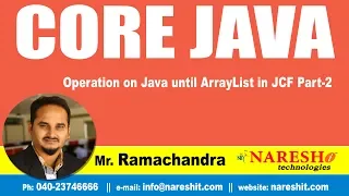 Core Java Tutorial Operation on Java until ArrayList in JCF Part-2 Mr Ramachander