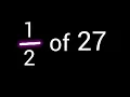 of 27 How to Find Fraction of Whole Number in Math