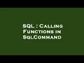 SQL Calling Functions in SqlCommand