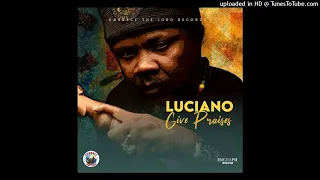 Download Luciano - Give Praises [Embrace The Lord Records] (April 2024) MP3