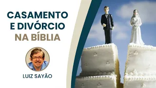 Casamento e divórcio na Bíblia | Luiz Sayão | IBNU