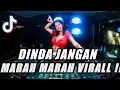 Download Lagu DJ DINDA JANGAN MARAH MARAH!! DJ JUNGLEDUTCH TERBARU 2021 FULL BASS [ CLUBBING INDO ]