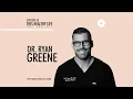 Episode 43 - Dr Ryan Greene