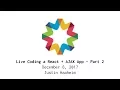 Live Coding a React AJAX App - part 2 CRUD Mutably Goal