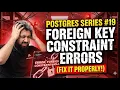 Foreign Key constraint errors in Postgres Fix it properly - Postgres Series