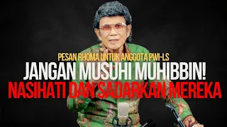 BISIKAN RHOMA # 224: RHOMA IRAMA KE PWI-LS: JANGAN MUSUHI MUHIBBIN! NASIHATI DAN SADARKAN MEREKA