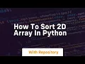 how to sort 2d array in python