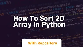how to sort 2d array in python