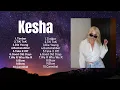 Download Lagu K.e.s.h.a. Full Album 2024 ~ Top 10 Best Songs ~ Greatest Hits ~ Pop \u0026 Pop Rock Hits