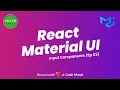 Exploring React Material UI Input Components A Comprehensive Overview