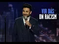 INDIANS ARE RACIST-ISH Vir Das Stand-Up Comedy