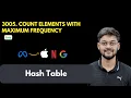 Count Elements With Maximum Frequency LeetCode 3005 Hash Table Single Pass Amazon Google