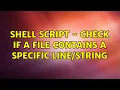 Shell Script - Check if a file contains a specific