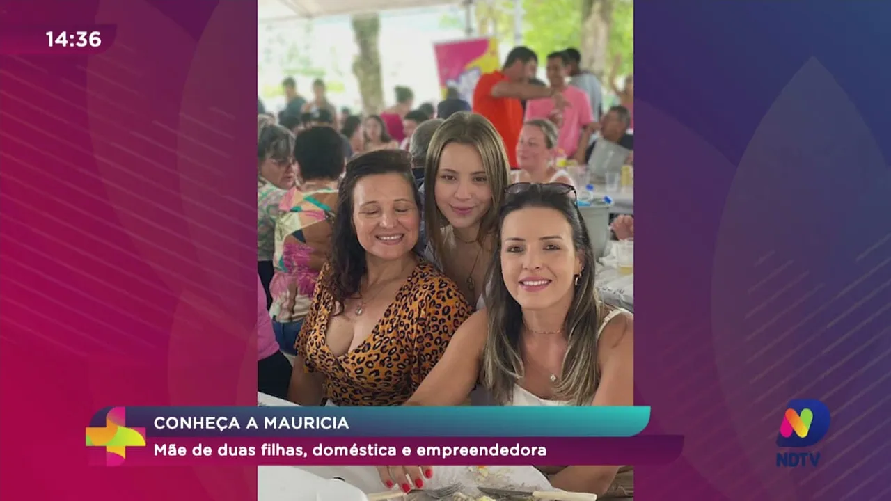 Conheça a Mauricia: mãe de duas filhas, doméstica e empreendedora