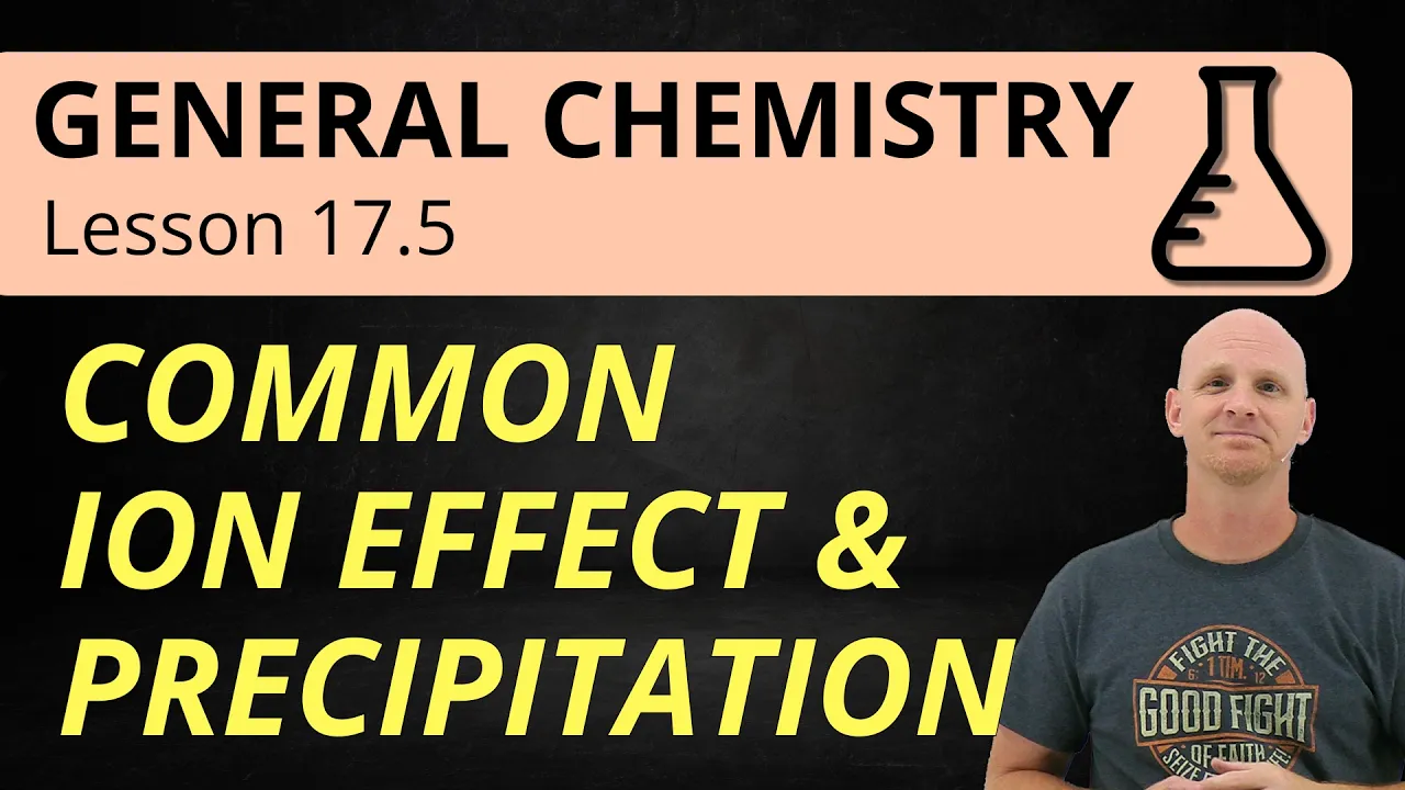17.5 Common Ion Effect and Precipitation | General Chemistry
