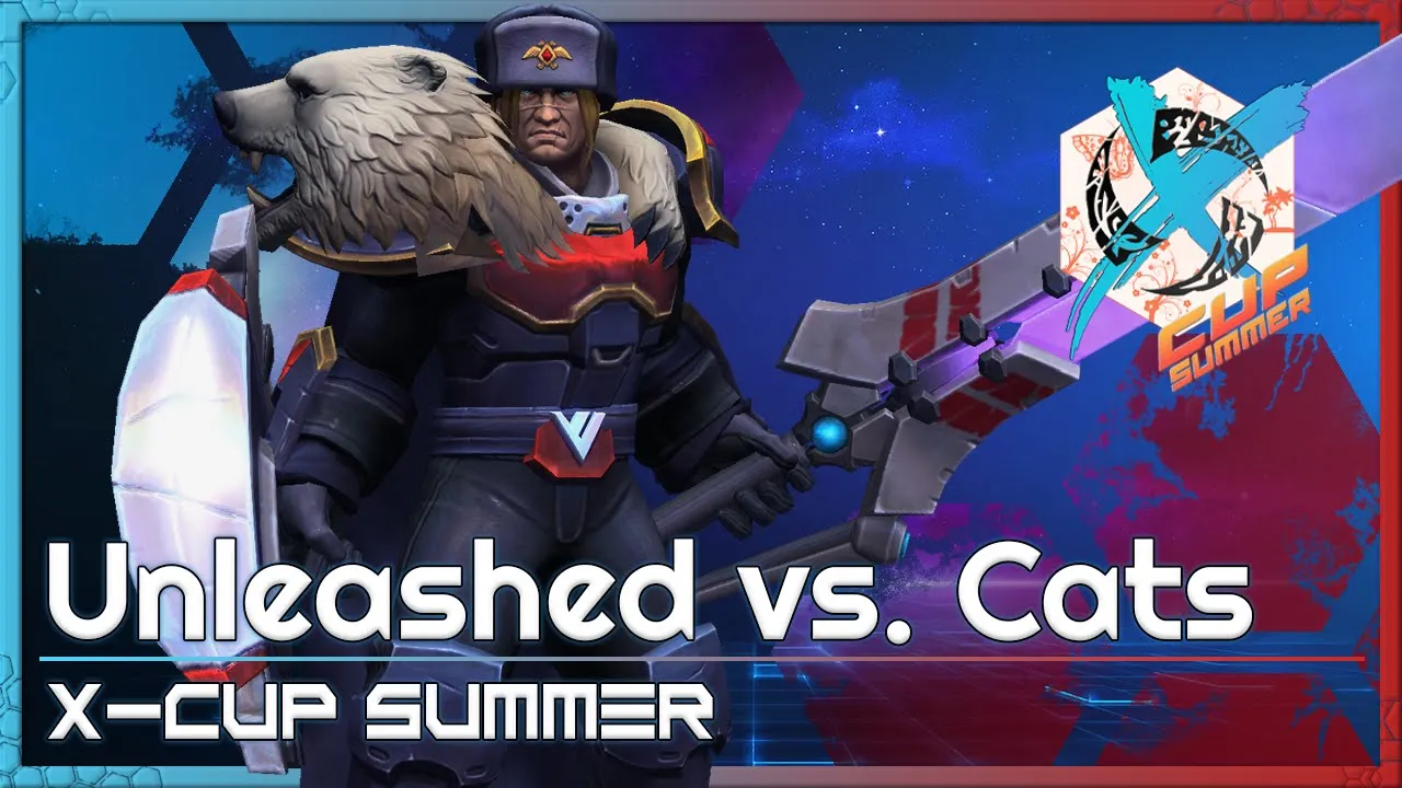 Cats vs. Unleashed - X-Cup Summer - Heroes of the Storm 2022