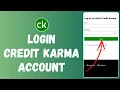 Credit Karma Account Login 2024 How To Login To Credit Karma Account Full Tutorial