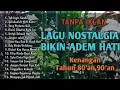 Lagu VIRAL!!! LAGU NOSTSLGIA INDONESIA TAHUN 80an 90an || TANPA IKLAN