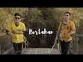 Download Lagu Bertahan - Five Minutes (Cover by Andre Restra ft. Sigit AOP)