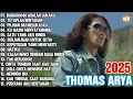 Lagu Thomas Arya‼️Full Album Terbaik 2025‼️Bahagiamu Adalah Lukaku