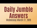 Daily Jumble March 27 2019 Jumble Answers for 2019