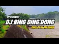 Download Lagu DJ Ring Ding Dong (koplo) Remix Slow Motion Pargoy Viral Tiktok (dj kunang)
