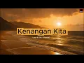 Kenangan Kita -PapaQE 