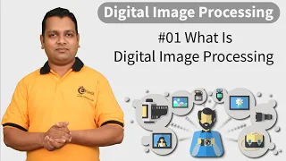 Digital Image Processing - Introduction to Digital Image Processing