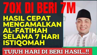 Download Cara Mengamalkan Al-fatihah 70X Maka Tidak Sampai Tujuh Hari Langsung Di Beri Hasil 7M...!!! MP3