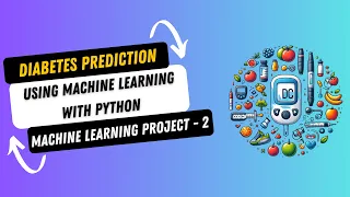 Project 2 Diabetes Prediction using Machine Learning with Python End To End Python ML Project