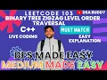 103 Binary Tree Zigzag Level Order Traversal Dry Run and Live Coding C Dsa buddy
