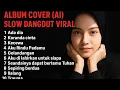 Lagu Kumpulan dangdut slow viral || cover ai paling di cari